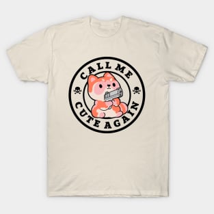 Call Me Cute Again T-Shirt